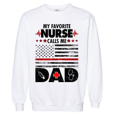 My Favorite Nurse Calls Me Dad Support Frontline Garment-Dyed Sweatshirt