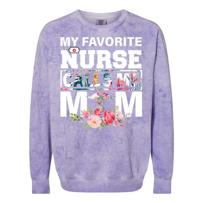 My Favorite Nurse Calls Me Mom Colorblast Crewneck Sweatshirt