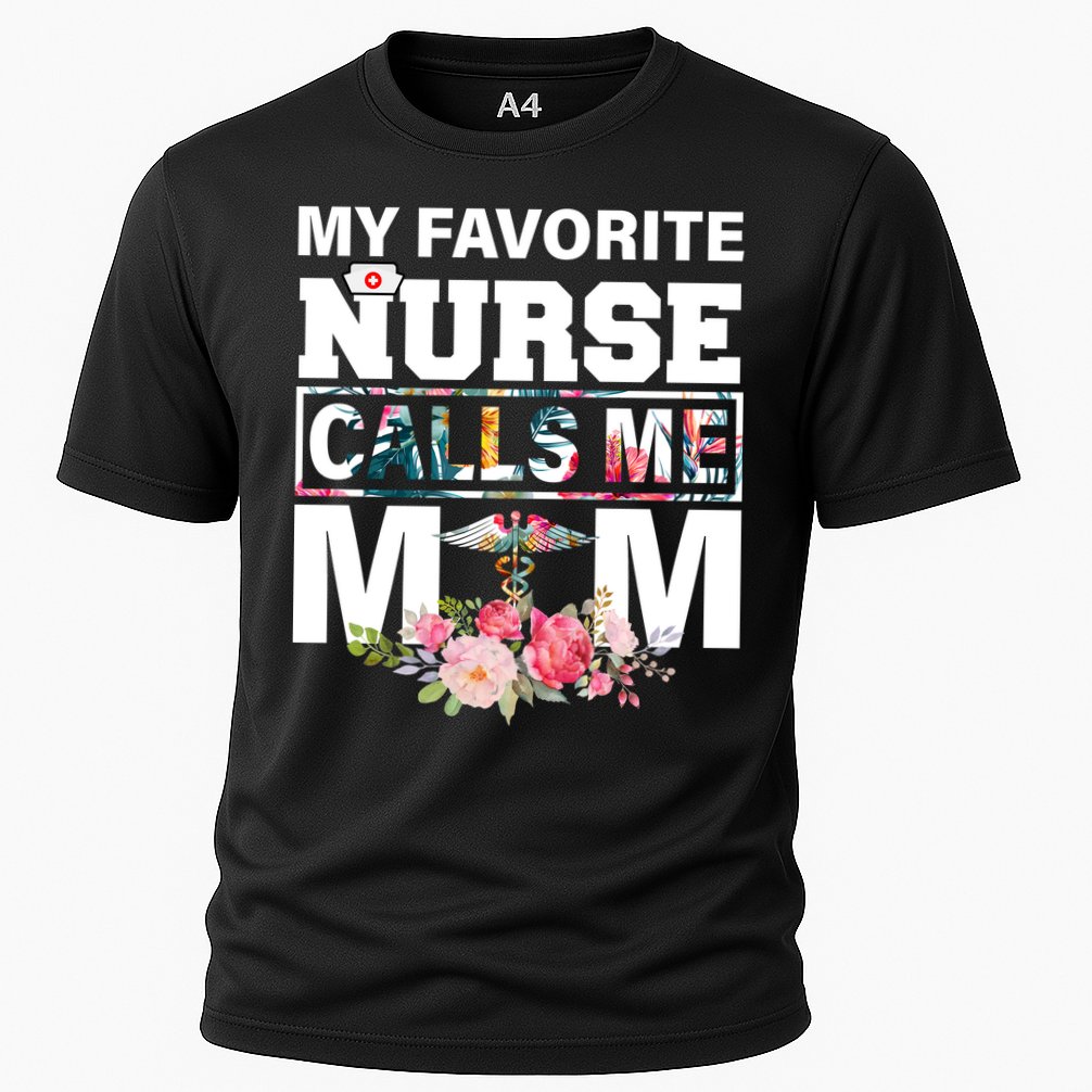 My Favorite Nurse Calls Me Mom Performance Shirt