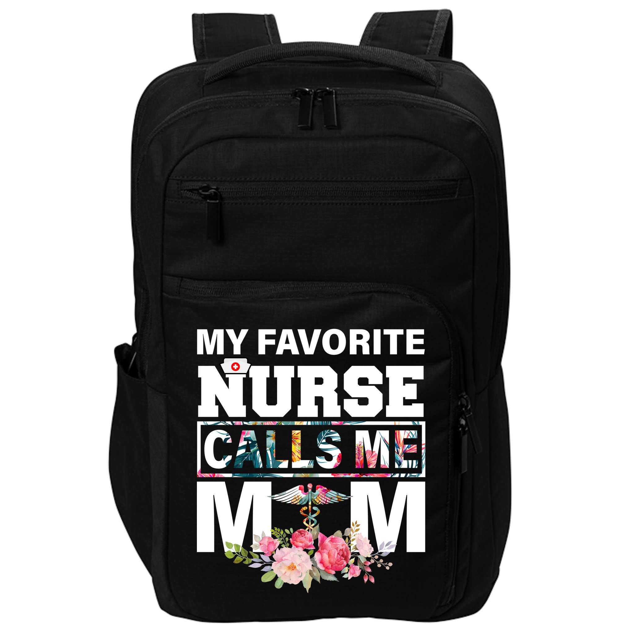My Favorite Nurse Calls Me Mom Impact Tech Backpack