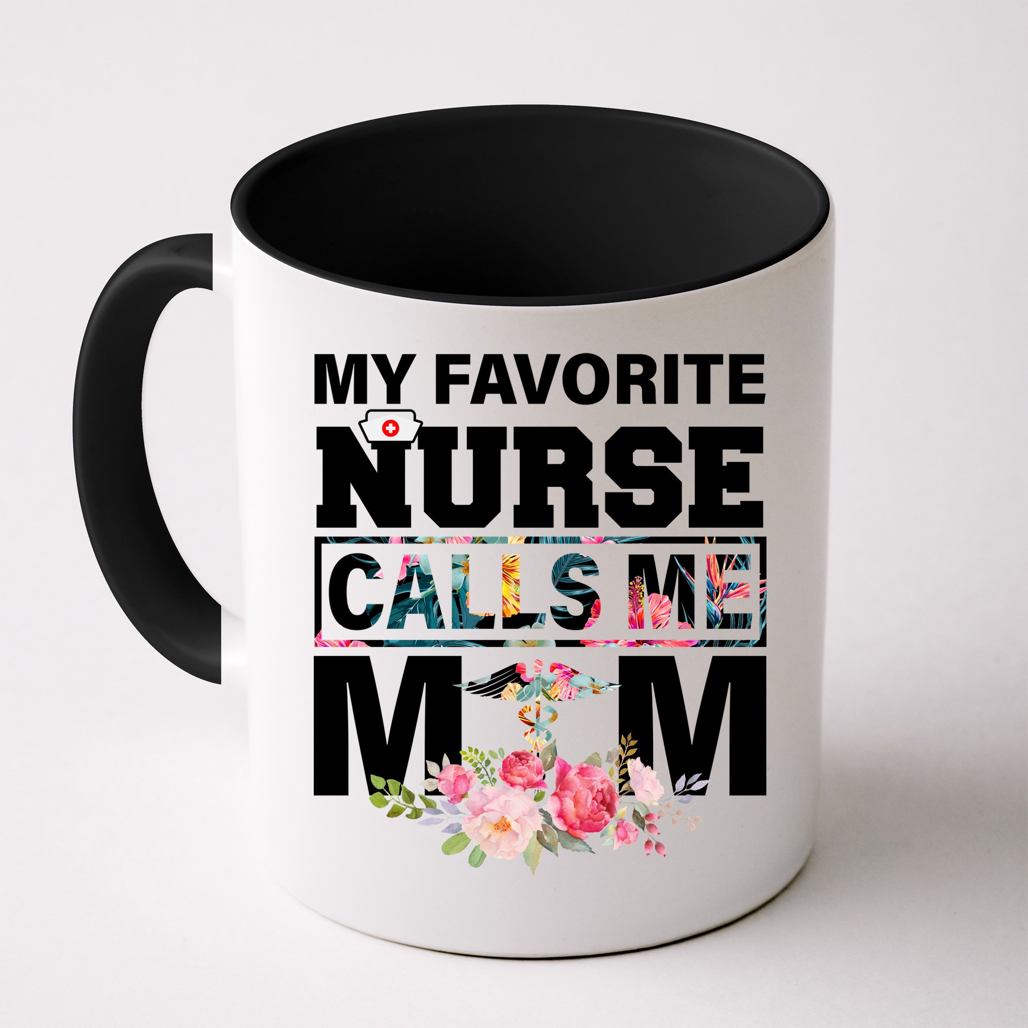 My Favorite Nurse Calls Me Mom Mug
