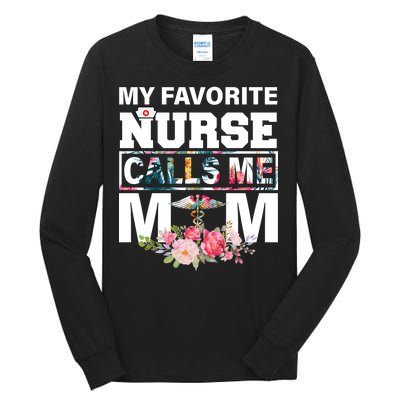 My Favorite Nurse Calls Me Mom Tall Long Sleeve T-Shirt