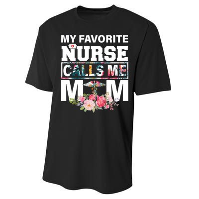 My Favorite Nurse Calls Me Mom Performance Sprint T-Shirt