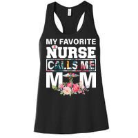 My Favorite Nurse Calls Me Mom Women's Racerback Tank