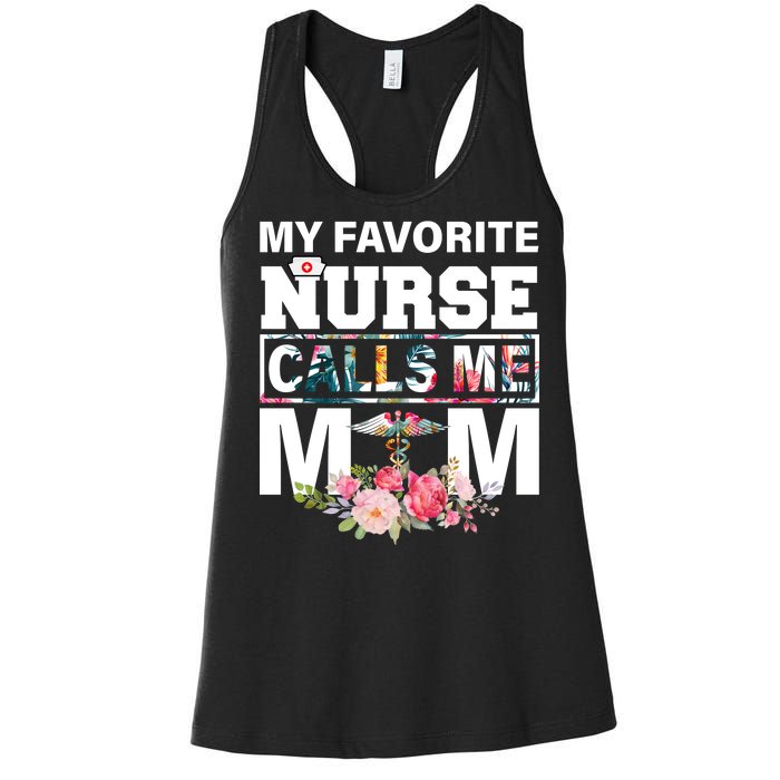 My Favorite Nurse Calls Me Mom Women's Racerback Tank