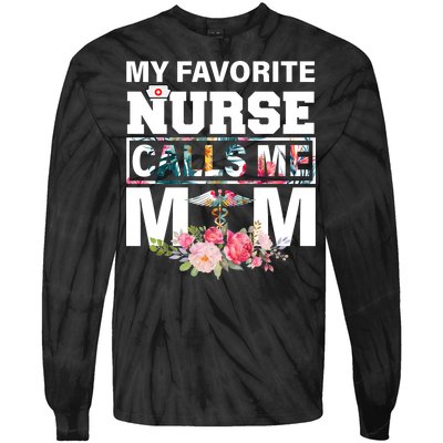 My Favorite Nurse Calls Me Mom Tie-Dye Long Sleeve Shirt