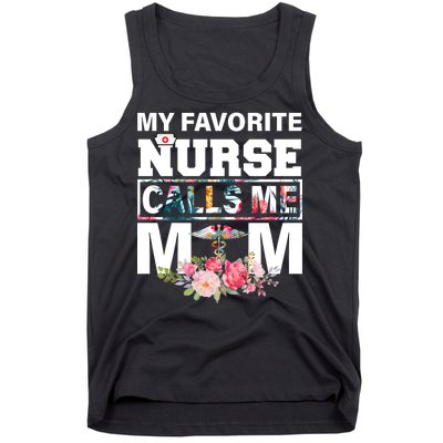 My Favorite Nurse Calls Me Mom Tank Top