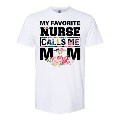 My Favorite Nurse Calls Me Mom Softstyle CVC T-Shirt