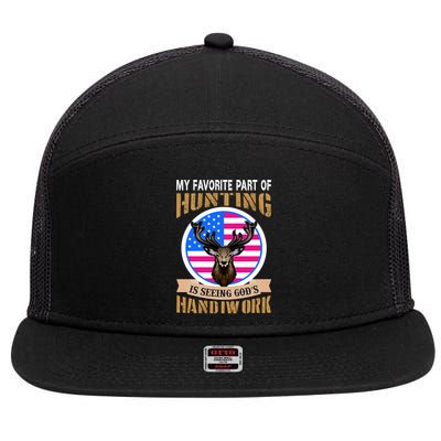 My Favorite Part of Hunting is Seeing God's Handiwork 7 Panel Mesh Trucker Snapback Hat