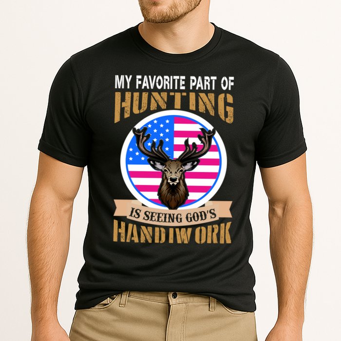 My Favorite Part of Hunting is Seeing God's Handiwork Performance Shirt
