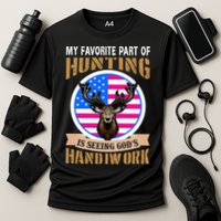 My Favorite Part of Hunting is Seeing God's Handiwork Performance Shirt