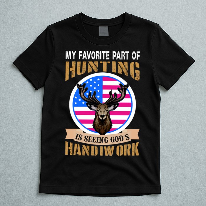 My Favorite Part of Hunting is Seeing God's Handiwork T-Shirt