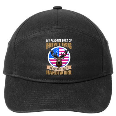 My Favorite Part of Hunting is Seeing God's Handiwork 7-Panel Snapback Hat
