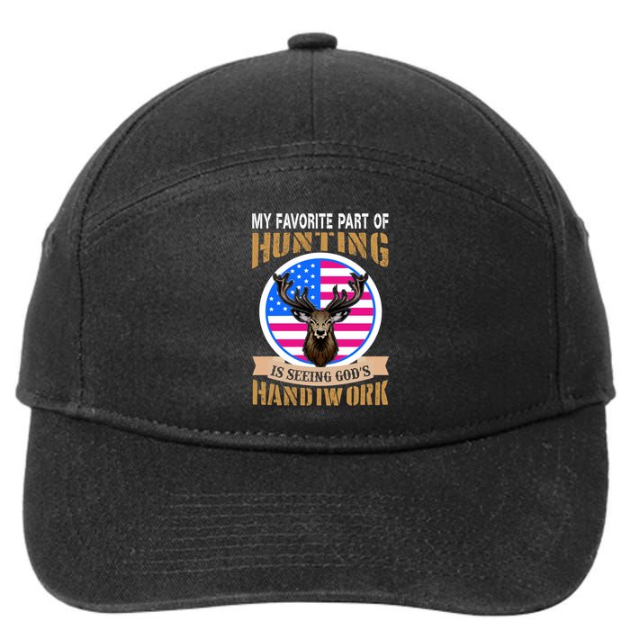 My Favorite Part of Hunting is Seeing God's Handiwork 7-Panel Snapback Hat