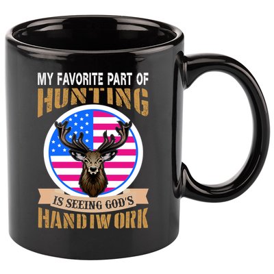 My Favorite Part of Hunting is Seeing God's Handiwork 11oz C Handle Ceramic Mug