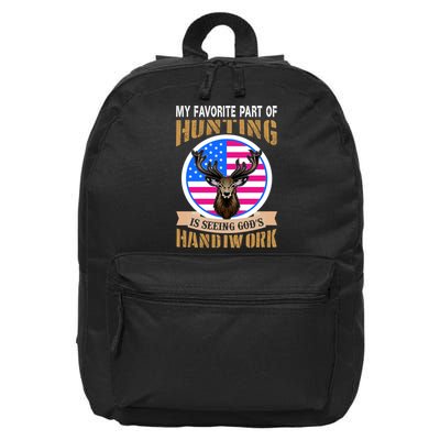 My Favorite Part of Hunting is Seeing God's Handiwork 16 in Basic Backpack
