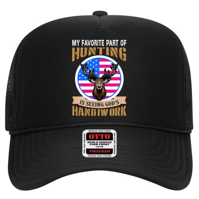 My Favorite Part of Hunting is Seeing God's Handiwork Trucker Hat