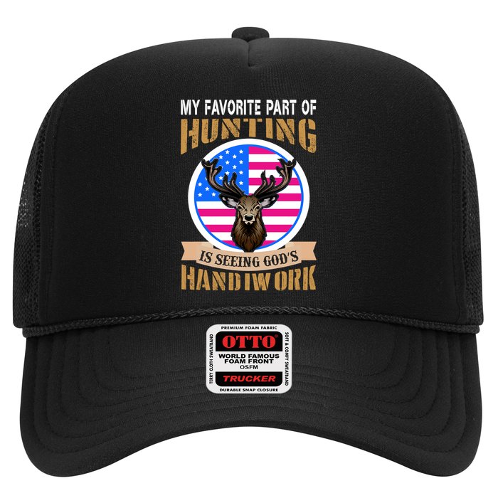 My Favorite Part of Hunting is Seeing God's Handiwork Hat