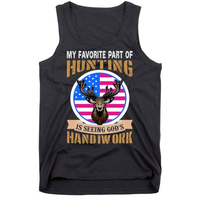 My Favorite Part of Hunting is Seeing God's Handiwork Tank Top