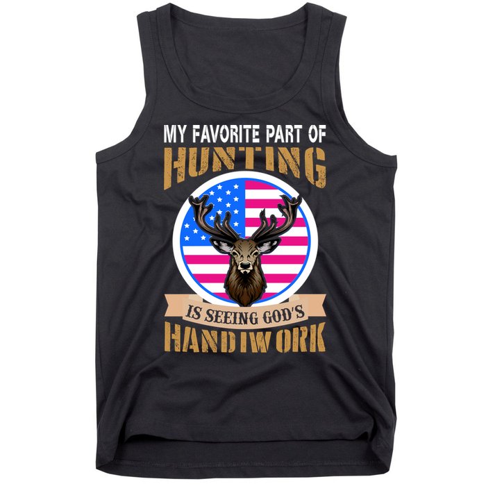 My Favorite Part of Hunting is Seeing God's Handiwork Tank Top