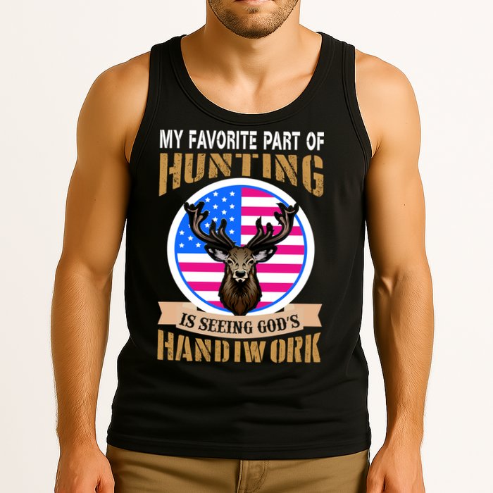 My Favorite Part of Hunting is Seeing God's Handiwork Tank Top