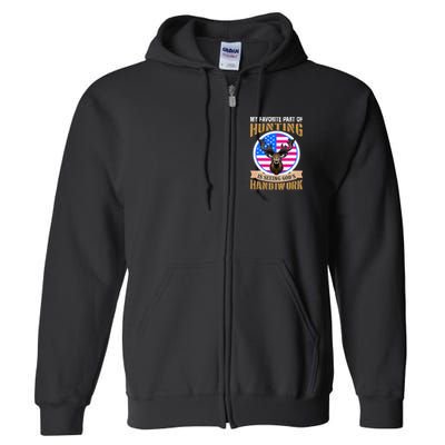My Favorite Part of Hunting is Seeing God's Handiwork Full Zip Hoodie