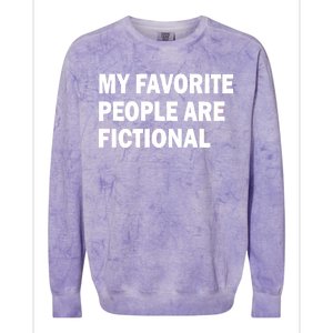 My Favorite People Are Fictional Colorblast Crewneck Sweatshirt