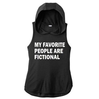 My Favorite People Are Fictional Ladies PosiCharge Tri-Blend Wicking Draft Hoodie Tank