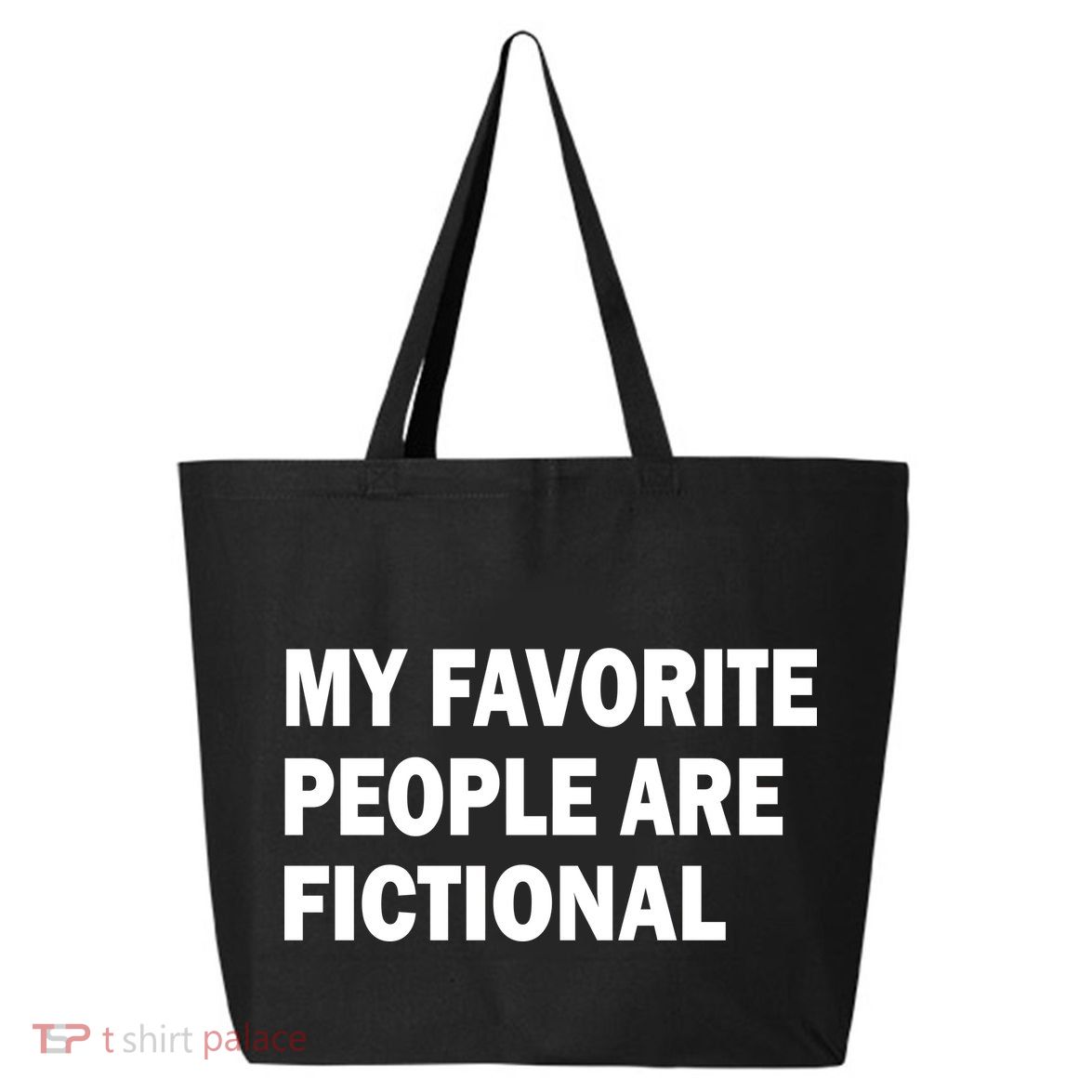 My Favorite People Are Fictional 25L Jumbo Tote