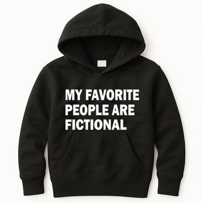 My Favorite People Are Fictional Kids Hoodie