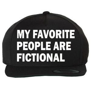 My Favorite People Are Fictional Wool Snapback Cap