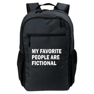 My Favorite People Are Fictional Daily Commute Backpack