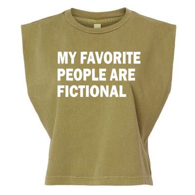 My Favorite People Are Fictional Garment-Dyed Women's Muscle Tee