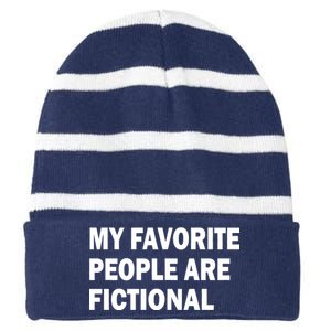 My Favorite People Are Fictional Striped Beanie with Solid Band