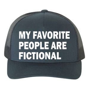 My Favorite People Are Fictional Yupoong Adult 5-Panel Trucker Hat