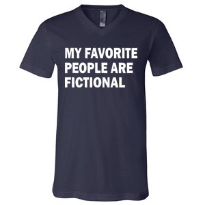 My Favorite People Are Fictional V-Neck T-Shirt