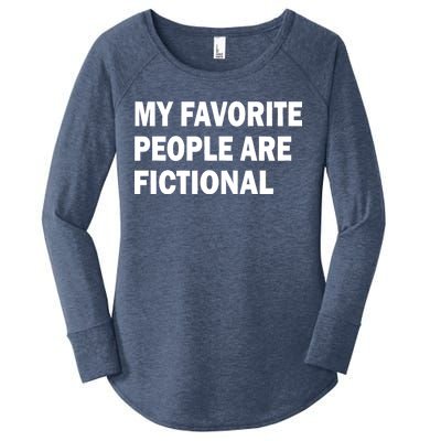 My Favorite People Are Fictional Women's Perfect Tri Tunic Long Sleeve Shirt