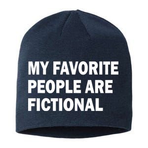 My Favorite People Are Fictional Sustainable Beanie