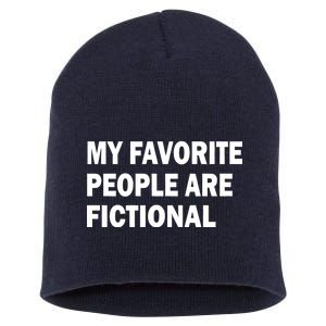 My Favorite People Are Fictional Short Acrylic Beanie