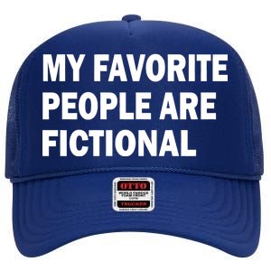 My Favorite People Are Fictional High Crown Mesh Back Trucker Hat