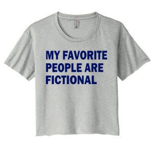 My Favorite People Are Fictional Women's Crop Top Tee