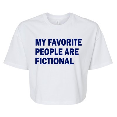 My Favorite People Are Fictional Bella+Canvas Jersey Crop Tee