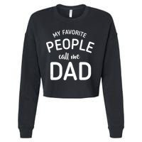 My Favorite People Call Me Dad Cropped Pullover Crew