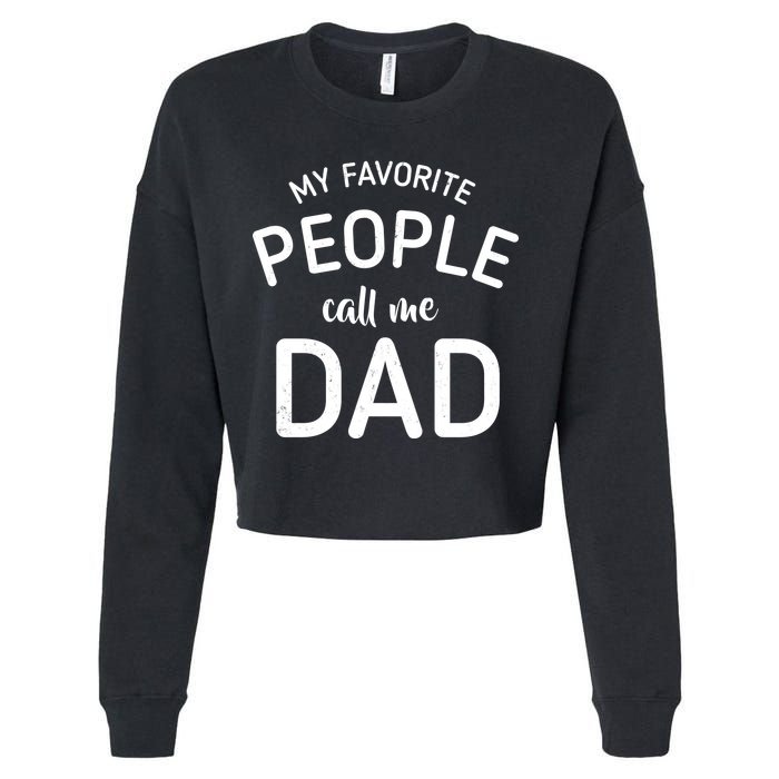My Favorite People Call Me Dad Cropped Pullover Crew