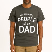 My Favorite People Call Me Dad Tall T-Shirt
