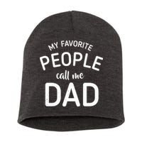 My Favorite People Call Me Dad Short Acrylic Beanie