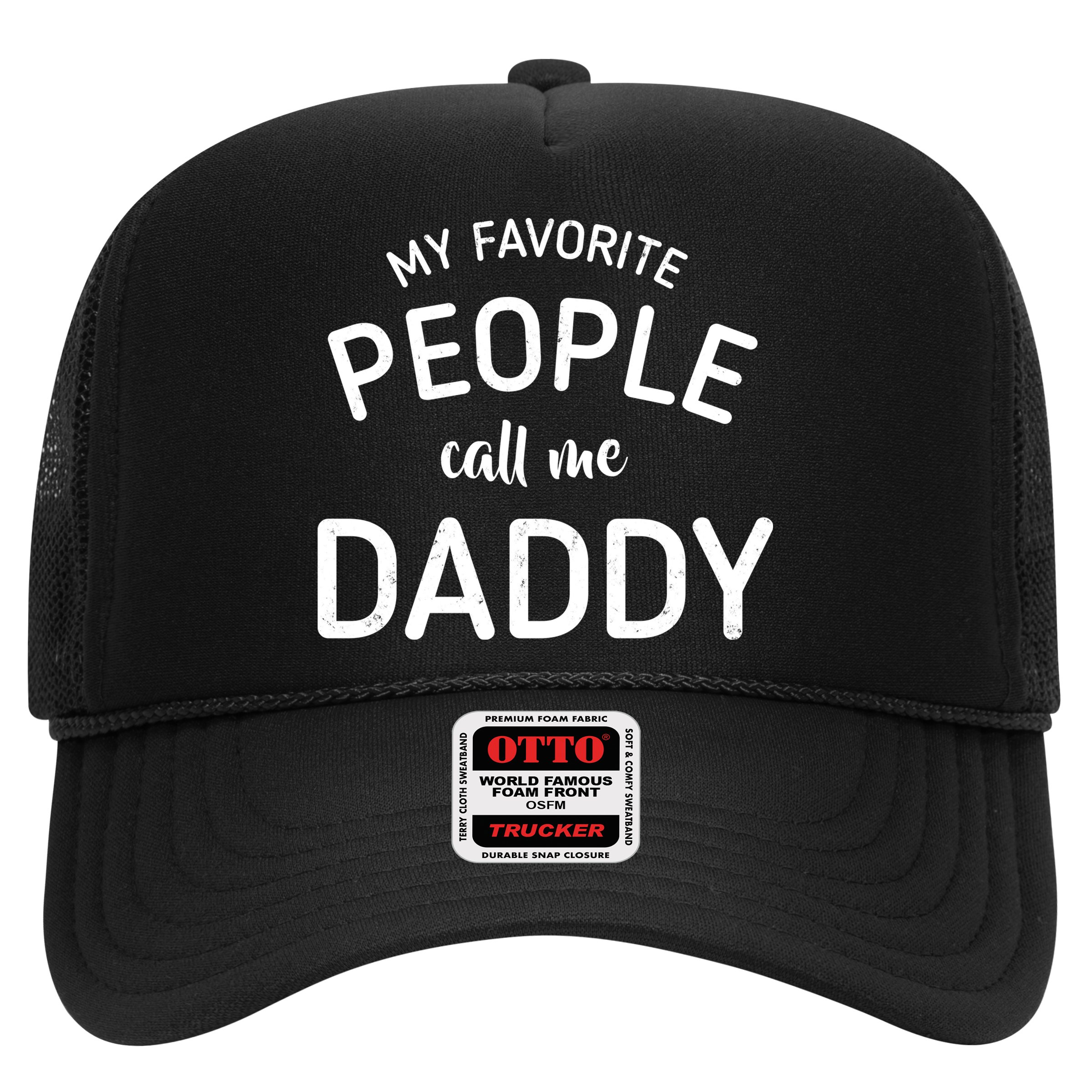 My Favorite People Call Me Daddy Hat