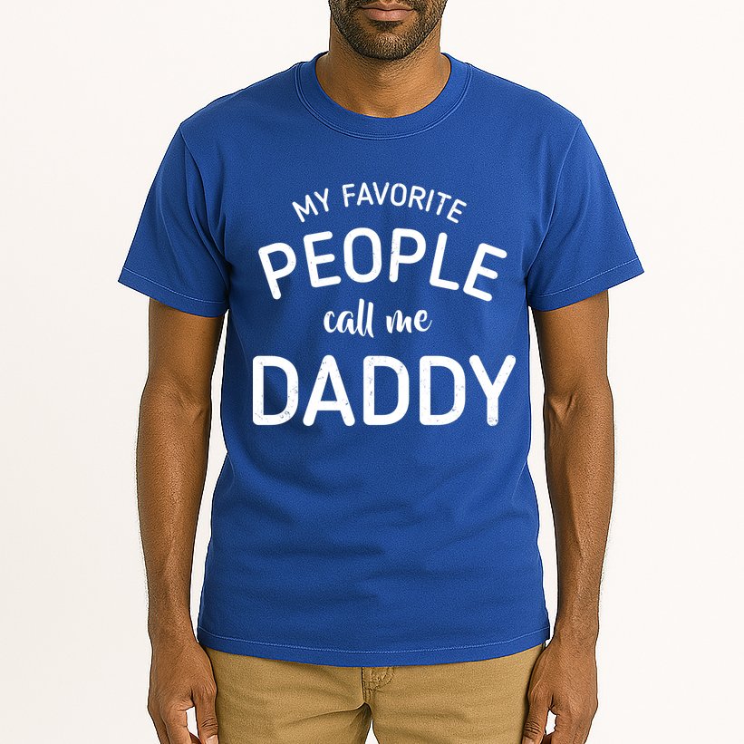 My Favorite People Call Me Daddy Tall T-Shirt