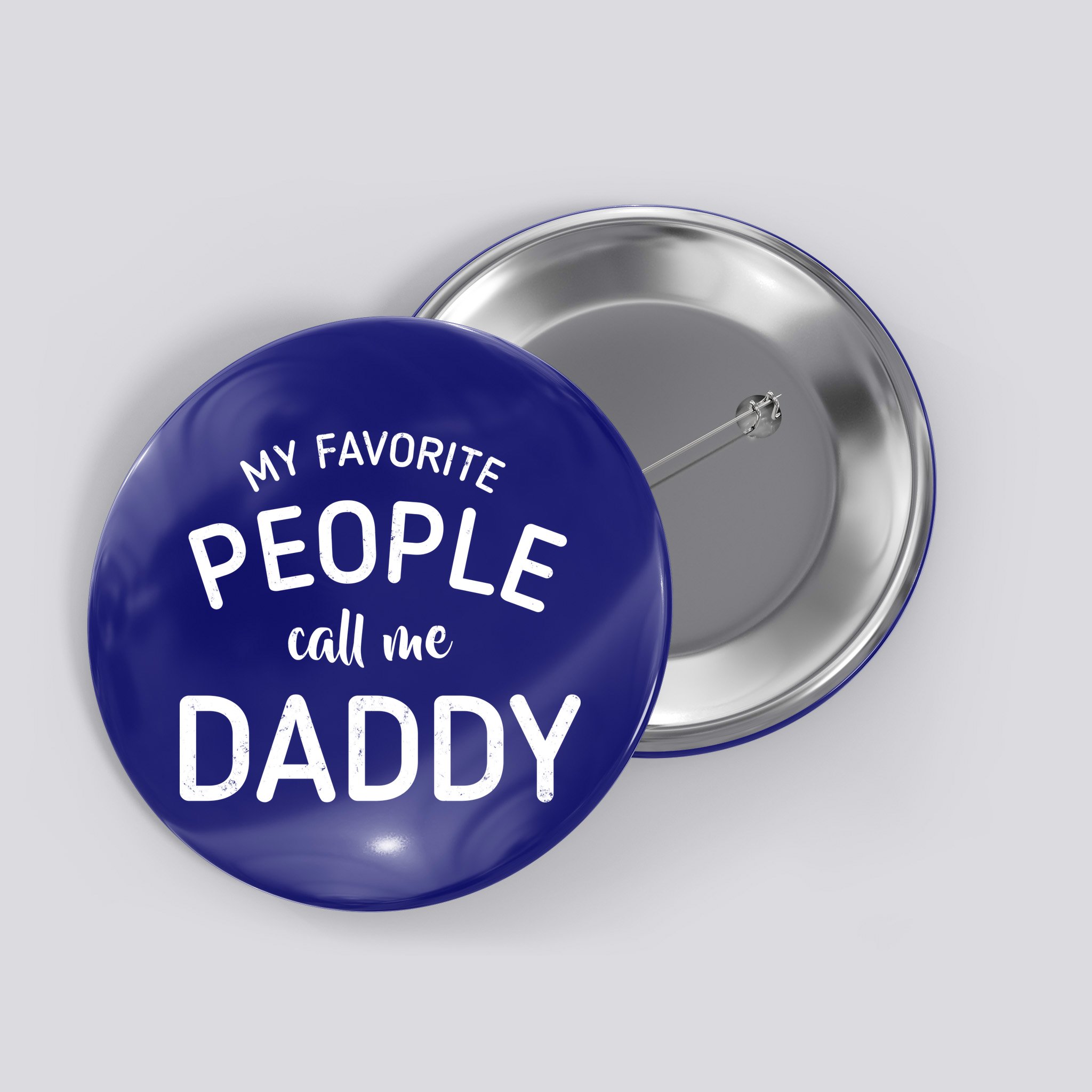 My Favorite People Call Me Daddy Button