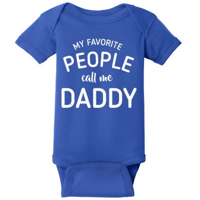 My Favorite People Call Me Daddy Baby Bodysuit
